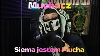 Muchacz - Siema jestem Mucha