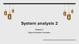 System Analysis 2 | Chapter 5 Object Oriented Concepts