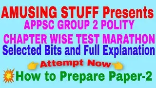 APPSC GROUP-2 POLITY TEST SERIES Marathon|Selected Bits &Deep Explanation|How to prepare and Attempt