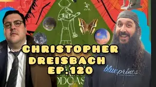Thoth the Scribe Podcast #120- Christopher Dreisbach