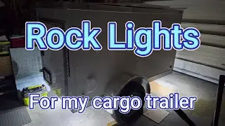LED Rock lights for my cargo trailer