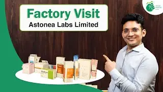 Factory Visit Astonea Labs Limited