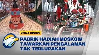 Pabrik Hadiah 'Made in Moscow', Keajaiban Musim Dingin Gratis untuk Semua - [Zona Bisnis]
