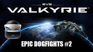 Eve Valkyrie Epic Dogfights #2: Beans75 and Phlebas