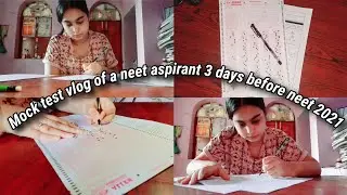 Mock test vlog of a neet aspirant 3 days before neet 2021 (last vlog before neet)