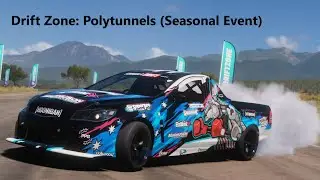 Forza Horizon 5 Drift Zone: Polytunnels (Seasonal Event) | DECADE: 2010 or Newer [S1 900]