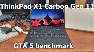 Lenovo X1 Carbon Gen11 unboxing and GTA5 benchmark