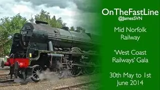 Mid Norfolk Railway: 'West Coast Railways' Gala 30th May to 1st June 2014
