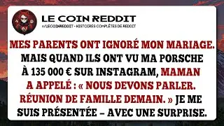 Mes parents ont ignoré mon mariage. Mais quand ils ont vu ma porsche à 135 000 € sur instagram...