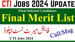 CTI Jobs 2024 Final Merit List | Final Selected Candidates List Upload