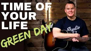 How to Play Time of Your Life on Guitar (Easy Beginner Song)