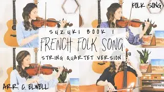 French Folk Song | Suzuki Viola & Cello Book 1 | String Quartet Version | Arr. C. Elwell