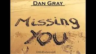 Dan Gray - Missing You (Original)