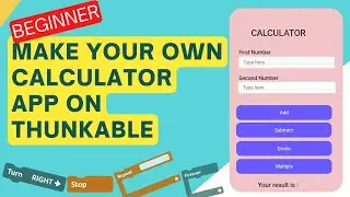 BUILD A CALCULATOR APP ON THUNKABLE | BEGINNER TUTORIAL | CODING