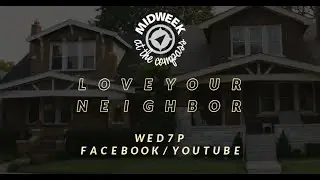 Loving our Neighbors - Midweek at the Compass with Ryan Worsley and Jake McNamara