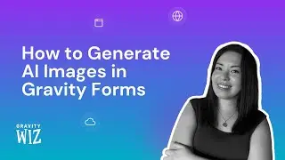 How to Generate AI Images in Gravity Forms