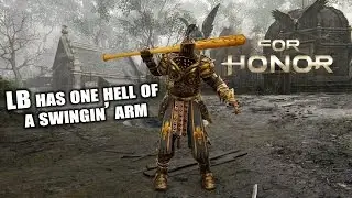 For Honor - Lawbringer has a godlike swinging arm