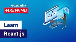Learn React.js  | React.js Tutorial | React.js Training | Edureka | Web Development  Rewind - 2
