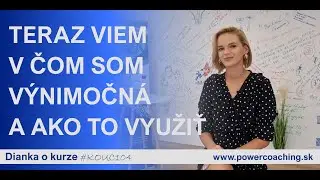 Absolventka Dianka o kurze #KOUC104 | RECENZIA | Power Coaching