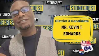 Kevin T. Edwards: Stonecrest, Ga District 3 Candidate