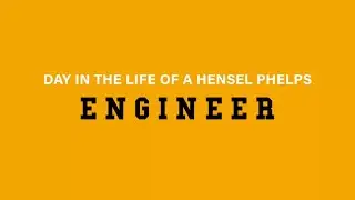 A Day in the Life Hensel Phelps' Jobsite Personnel