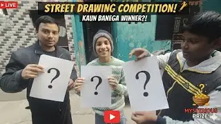 Street Par Drawing Competition 🏆 Result Shocking Hai🔥#StreetDrawing #DesiVlog #LocalTalent 