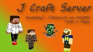 Minecraft - Skype Time with NewBobby7, Jimmer22, and Holtb80