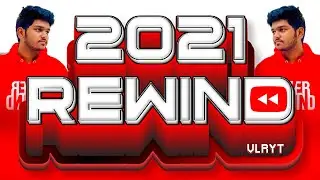 2021 REWIND ⏪ | VLRYT