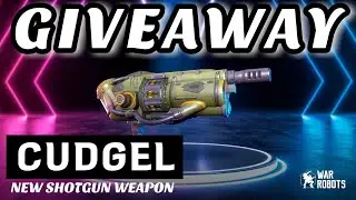 CUDGEL GIVEAWAY #wrwincudgel || War Robots Giveaway