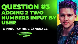WRITE A PROGRAM TO ADD TWO NUMBERS INPUT BY THE USER | C PROGRAMMING #3