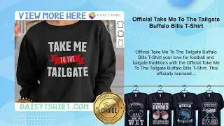 Official Take Me To The Tailgate Buffalo Bills T-Shirt