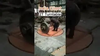 2T Bogie Turntable Feedback From India Client #BEFANBY #turntables #WORKSHOP