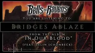 Bridges Ablaze feat Selin Sch&ouml;nbeck   Bells and Ravens