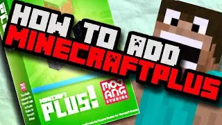 HOW TO INSTALL MINECRAFT PLUS ON YOUR COMPUTER