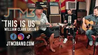 JTM3 - This Is Us (William Clark Green cover)