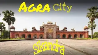 World Famous Sikandra | Agra City
