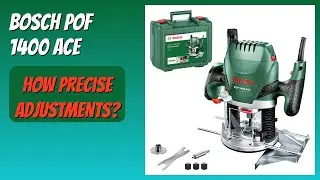 REVIEW (2025): Bosch POF 1400 ACE. Features.