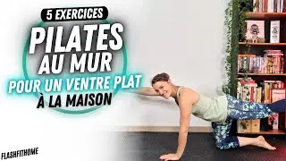 5 EXERCICES PILATES AU MUR VENTRE PLAT 😍 Sans Matériel et Tous Niveaux - FlashFitHome