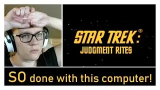 Let's Play [Blind] Star Trek: Judgement Rites
