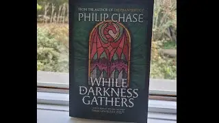 P.L.'s Review of WHILE DARKNESS GATHERS by PHILIP CHASE
