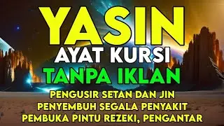 Surah Yasin & Ayat Kursi Pengusir Setan dan Penyembuh Segala Macam Penyakit 🤲