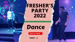 Fresher's Party Part - 2  Dance In Medical College | INTERNATIONAL MEDICAL SCHOOL ALMATY KAZAKHSTAN