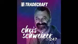 EPISODE 247 CHRIS SCHWEIZER