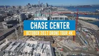 CHASE CENTER: October 2017 Drone Tour 4K