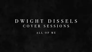 Dwight Dissels Cover Sessions&ndash; Afl. 5 (All Of Me) [John Legend Cover]