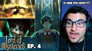 LORD OF MYSTERIES &Eacute; SIMPLESMENTE ABSURDO!!! React Lord of Mysteries EP. 4
