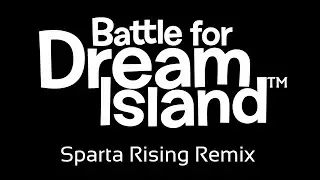 Битва за Остров Мечты - Ремикс Sparta Rising