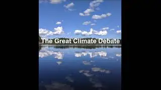 The Great Climate Debate - Ep.10 - The Final Word