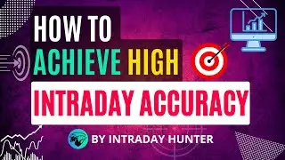 How To Make High Accuracy in Intraday Trading By Intraday Hunter
