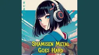 Shamisen Metal Is What's on the Menu, Sounds Good to Me